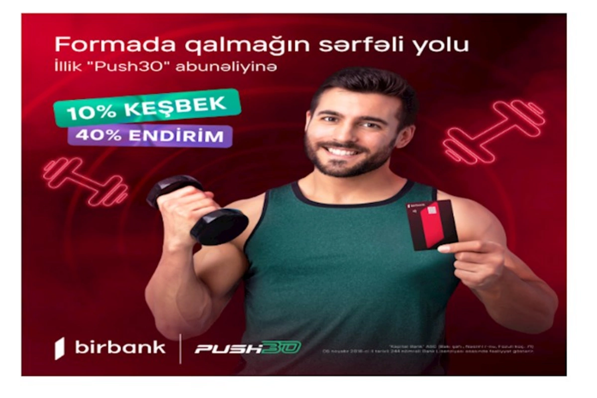 Birbank kartları ilə illik Push30 abunəçilərinə 10% keşbek