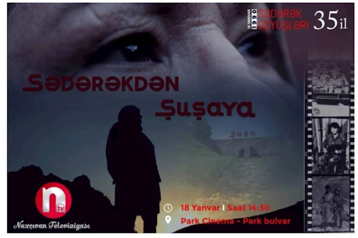 “Sədərəkdən Şuşaya” sənədli televiziya filminin təqimatı olacaq