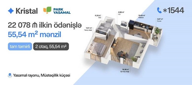 15% ilkin ödənişlə, 18 165 manata “Park Yasamal”da mənzil sahibi olmaq imkanı — Kristal!