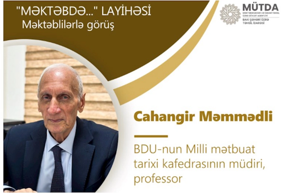 “Məktəbdə...” layihəsinin yeni dərs ilində ilk görüşü olacaq