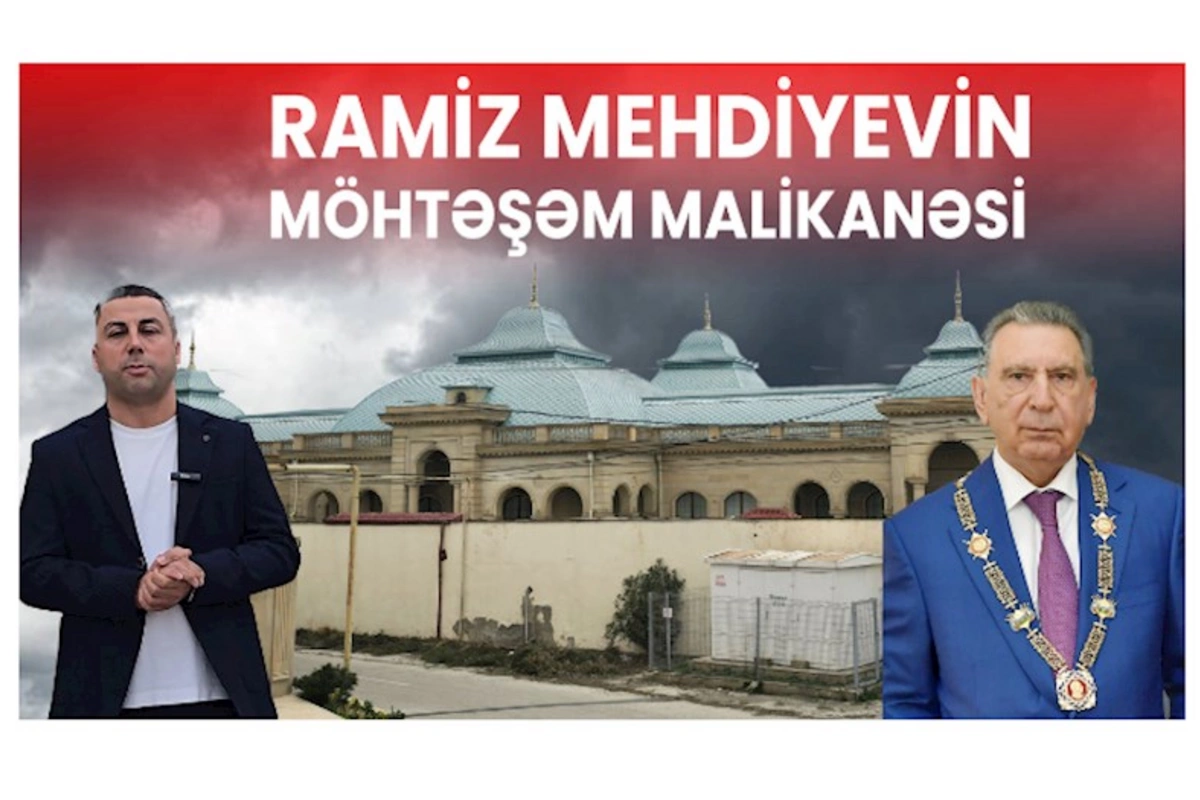 Ramiz Mehdiyevin möhtəşəm malikanəsi — VİDEO