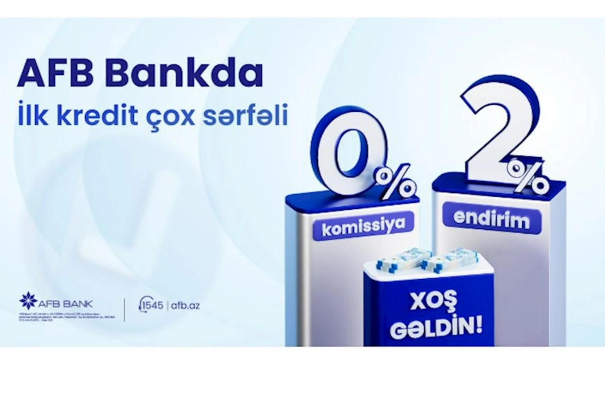 AFB Bank ilk dəfə kredit götürənlərə özəl “Xoş Gəldin” kampaniyası