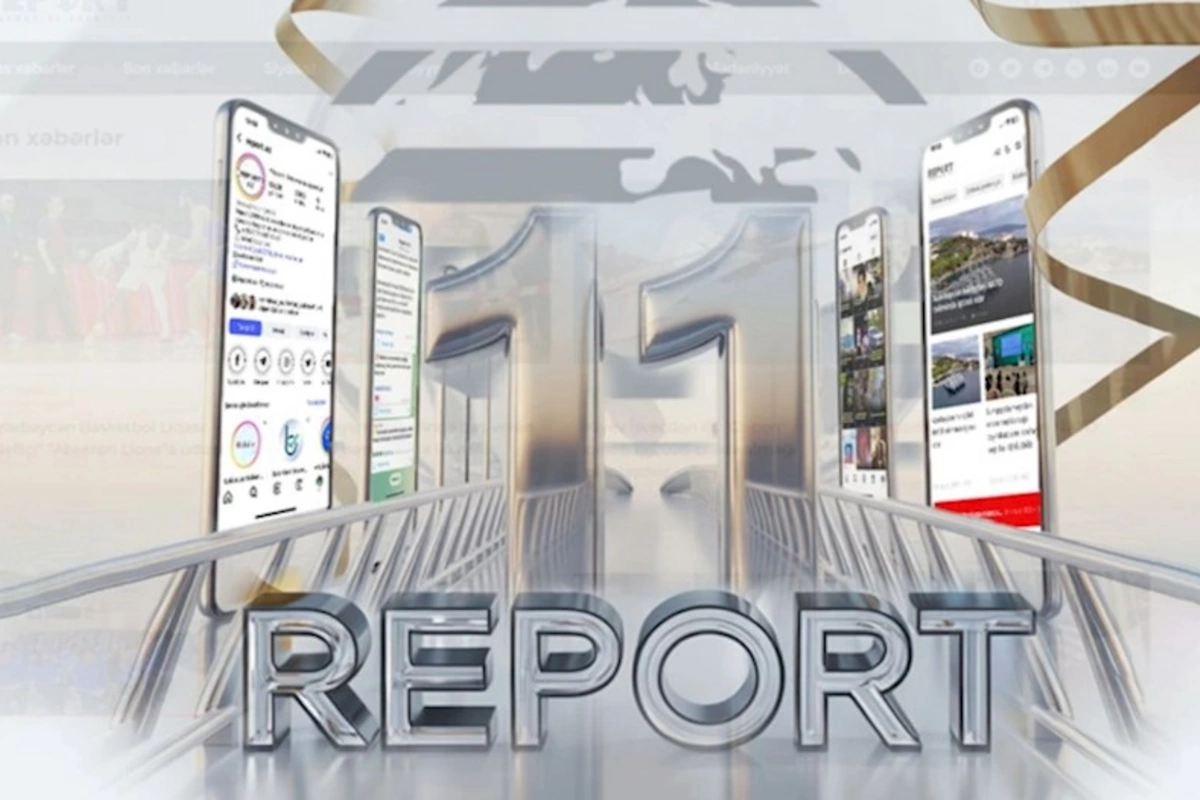 Report İnformasiya Agentliyinin 11 yaşı tamam olur