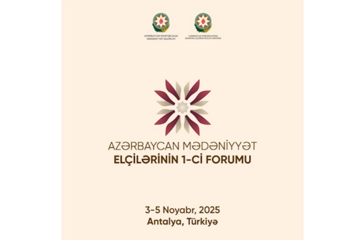Azərbaycan Mədəniyyət Elçilərinin I Forumu keçiriləcək