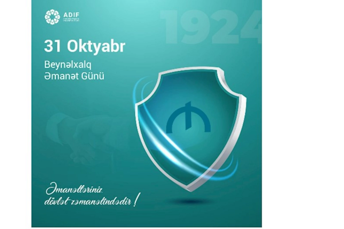 Beynəlxalq Əmanət Günü: Əmanətlərin qorunması — sabit maliyyə sisteminin əsası