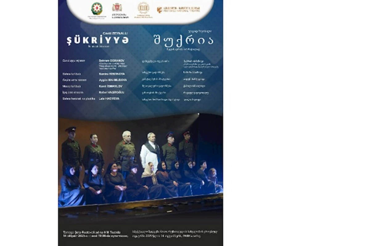 “Şükriyyə” tamaşası Gürcüstanda nümayiş olunacaq