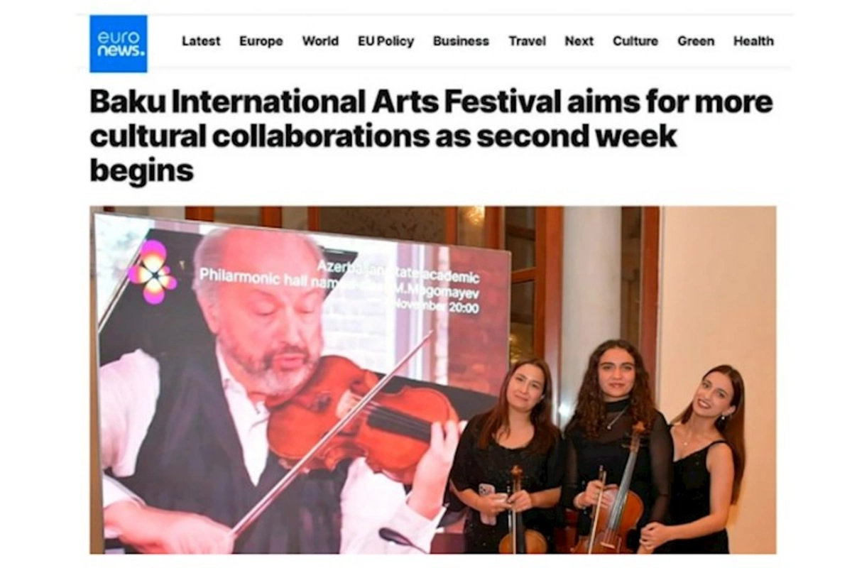 Euronews Bakı Beynəlxalq İncəsənət Festivalı və onun iştirakçılarına material həsr edib