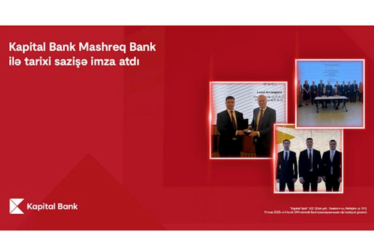 Kapital Bank “Mashreq Bank”la tarixi sazişə imza atdı