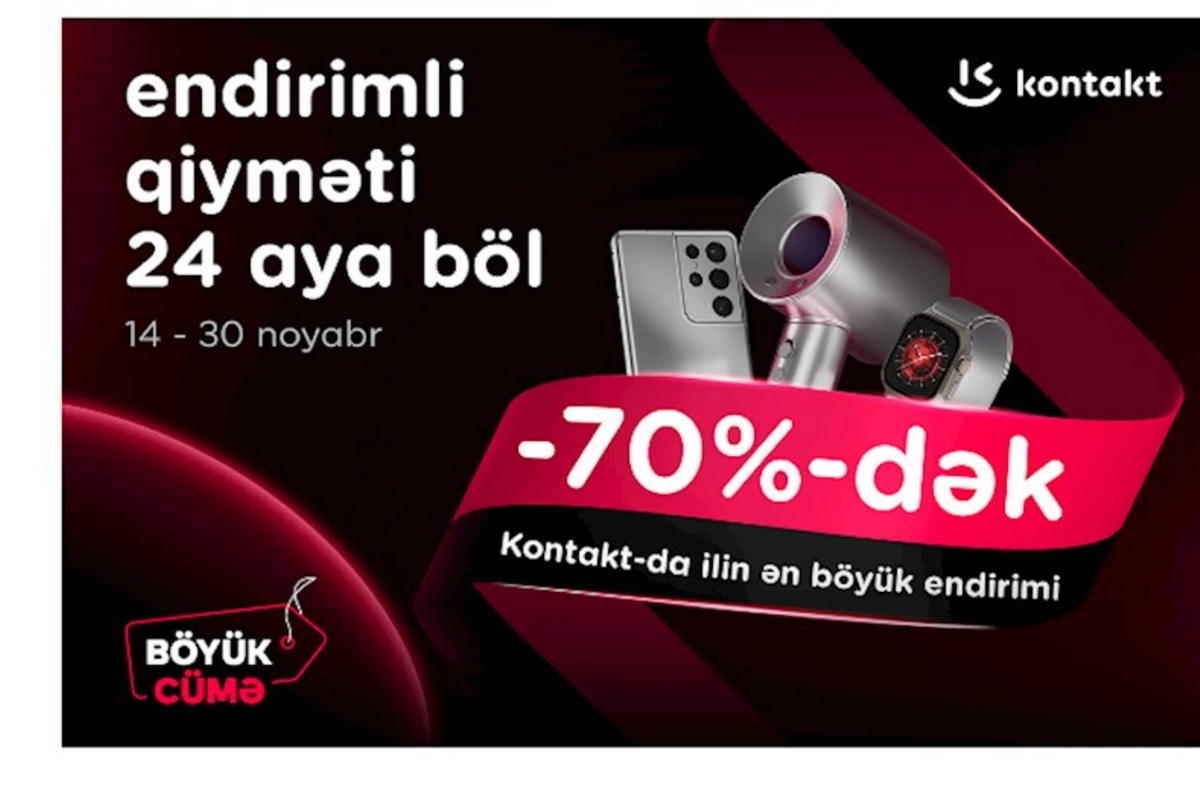 “Kontakt”da ilin ən böyük endirimləri başladı — 70%-dək endirim