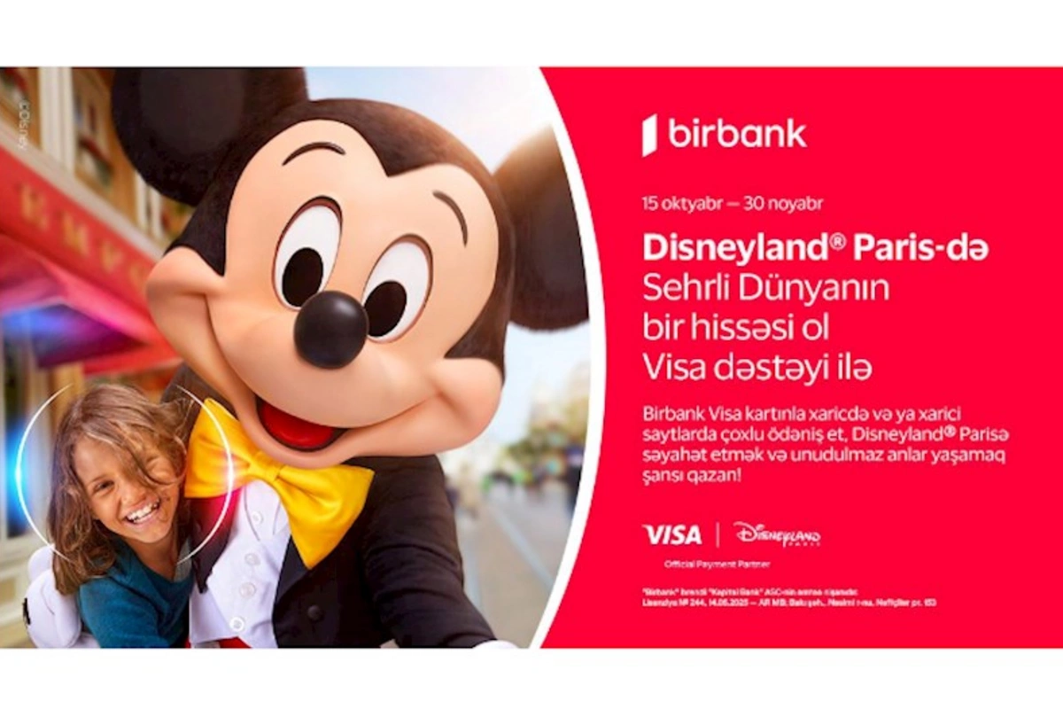 Birbank və Visa-dan yeni kampaniya: Disneyland® Parisə səyahət şansı