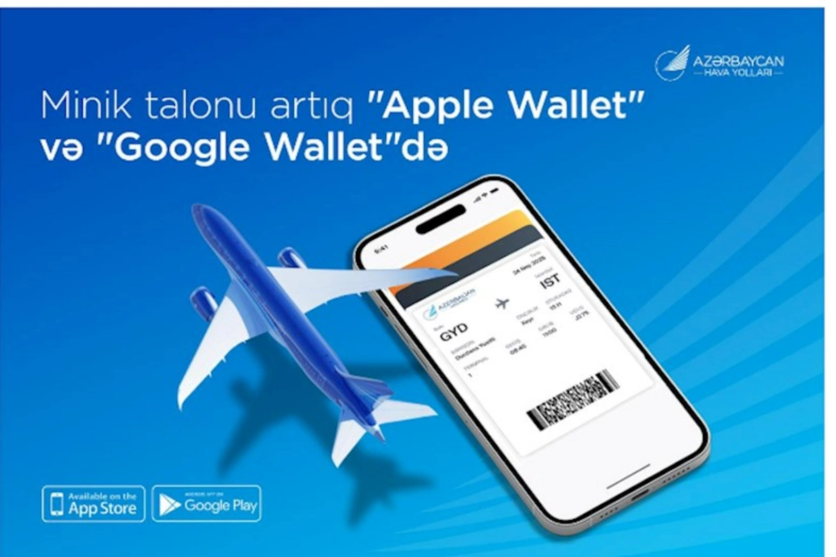 AZAL səyahətləri daha rahat edir: minik talonlarını artıq “Apple Wallet” və “Google Wallet”də saxlamaq mümkündür