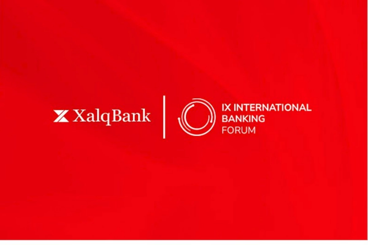 Xalq Bank IX Beynəlxalq Bankçılıq Forumunun rəsmi tərəfdaşı oldu