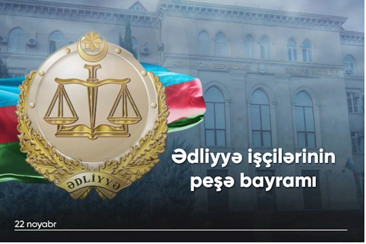 Bu gün ədliyyə işçilərinin peşə bayramıdır