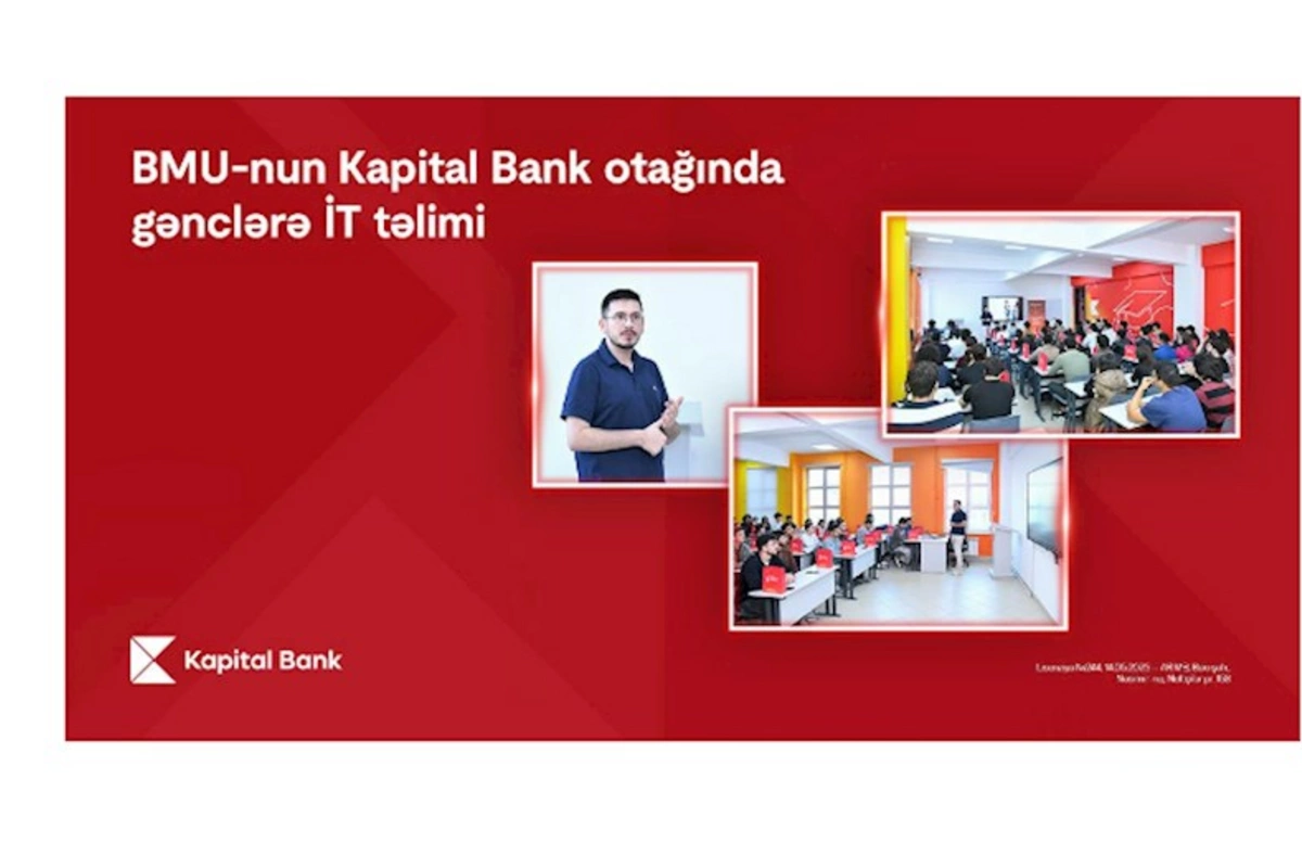 Kapital Bank-dan BMU tələbələrinə təhsil və fərdi inkişaf dəstəyi