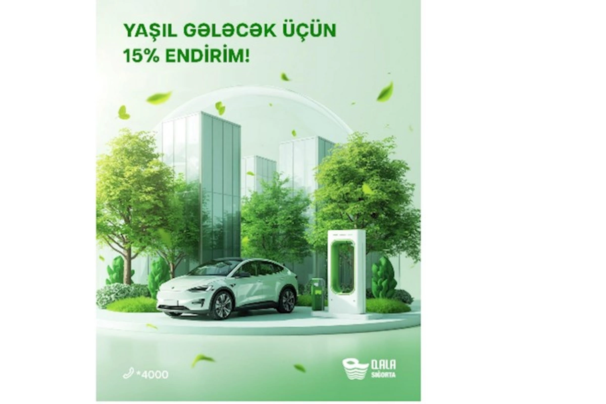“Qala Sığorta”dan elektrikli avtomobillər üçün KASKO sığortasında böyük endirim KAMPANİYASI