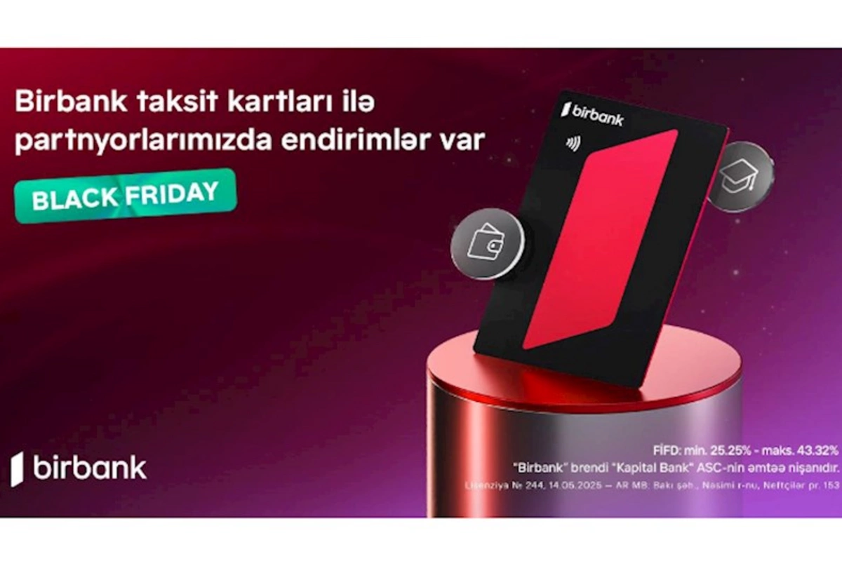 “Black Friday”də Birbank taksit kartları ilə 70%-dək endirimlə alın, 24 ayadək taksitlə ödəyin