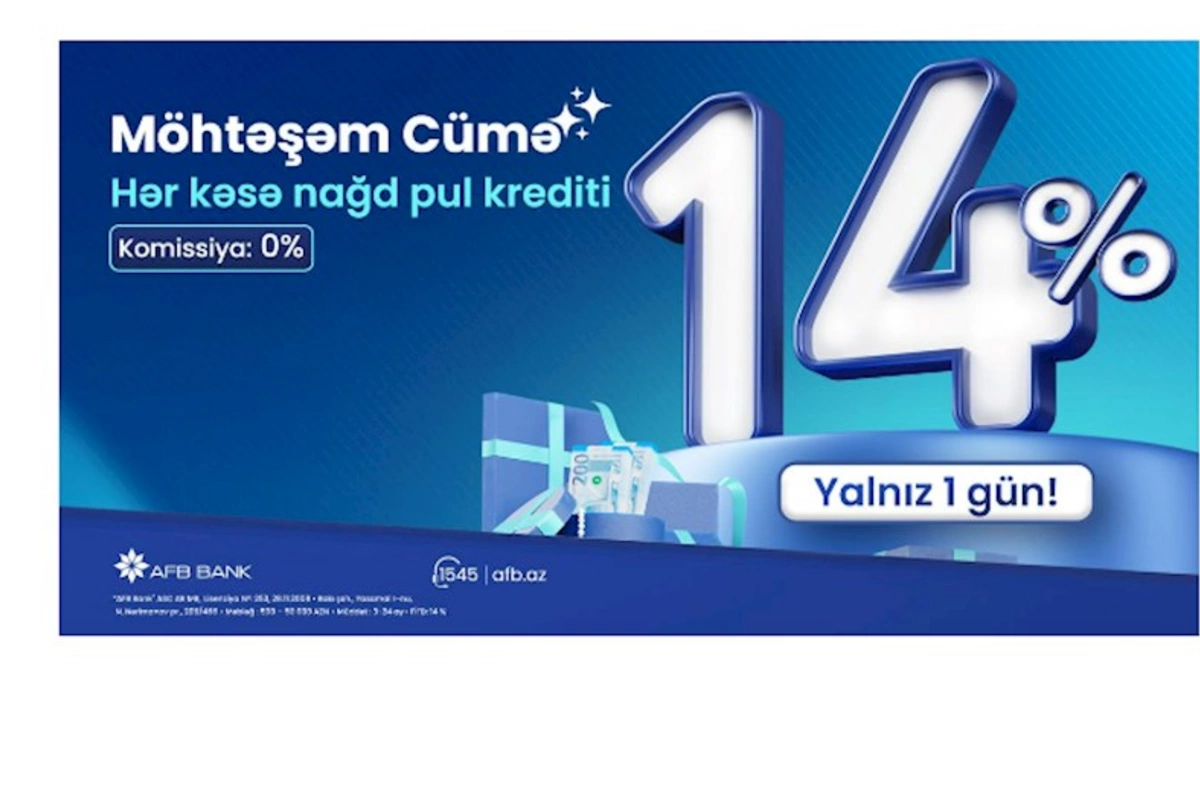 AFB Bank “Möhtəşəm Cümə” nağd kredit kampaniyasını təqdim edir