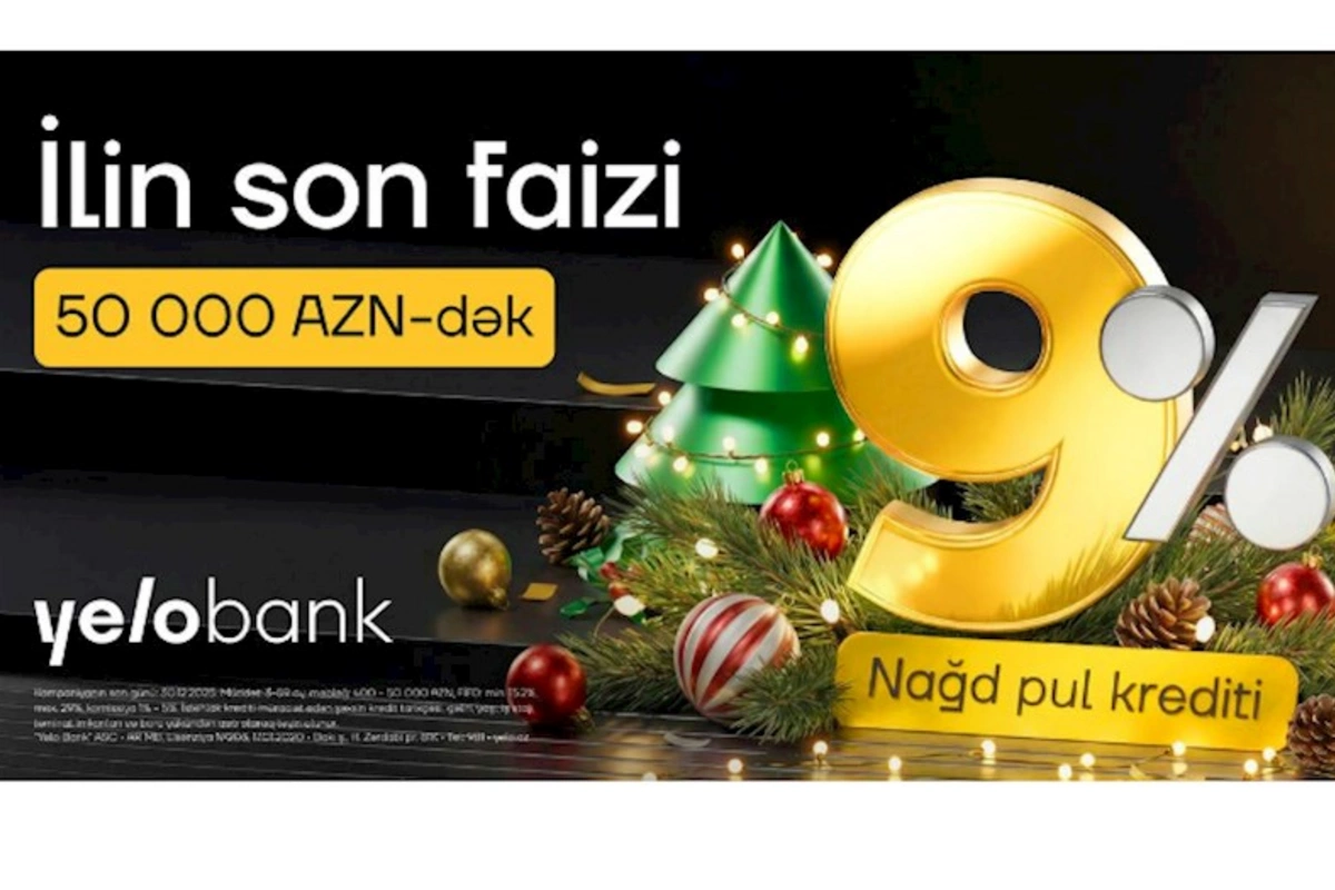 Yeni il ərəfəsində Yelo Bank-dan möhtəşəm kampaniya — illik 9%-dən!