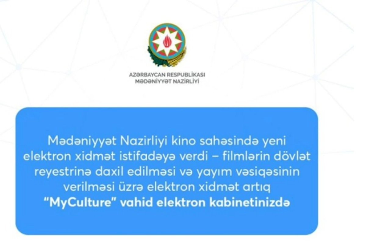 Mədəniyyət Nazirliyi kino sahəsində yeni elektron xidmət istifadəyə verib