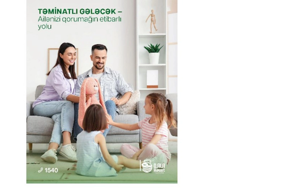 “Qala Həyat” Sığorta-dan yeni təklif: “Təminatlı Gələcək” sığortası ilə sabaha güvənlə baxın