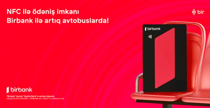 Birbank-la NFC ödənişləri tezliklə “Baku Bus”da: SINAQ mərhələsi başladı