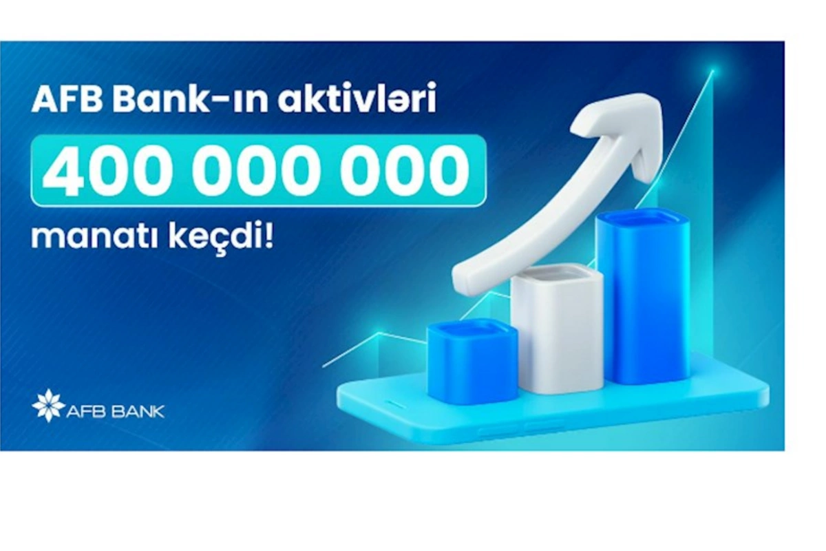 AFB Bank-ın aktivləri 400 milyon manatı keçdi!