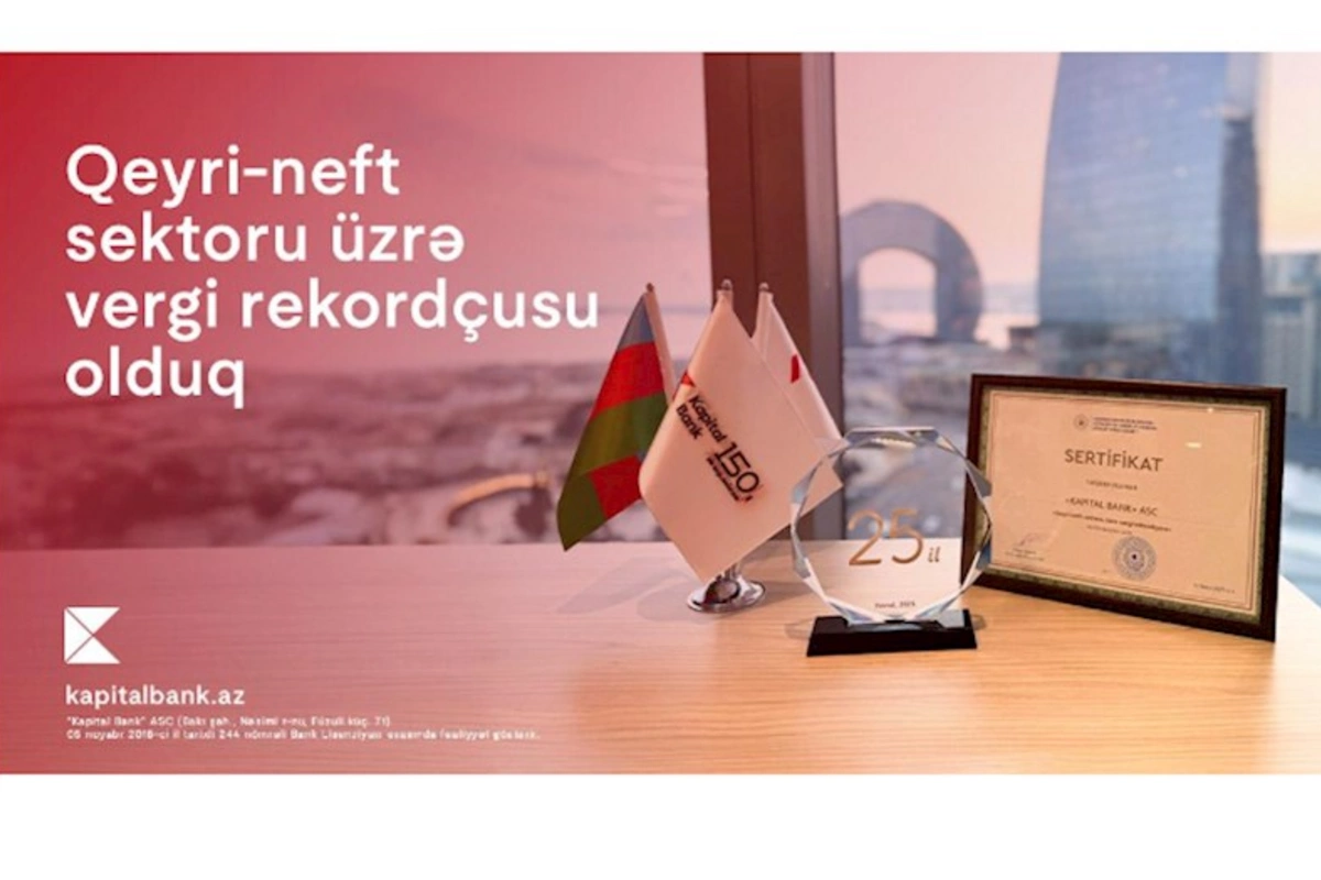Kapital Bank qeyri-neft sektoru üzrə vergi rekordçusu seçildi