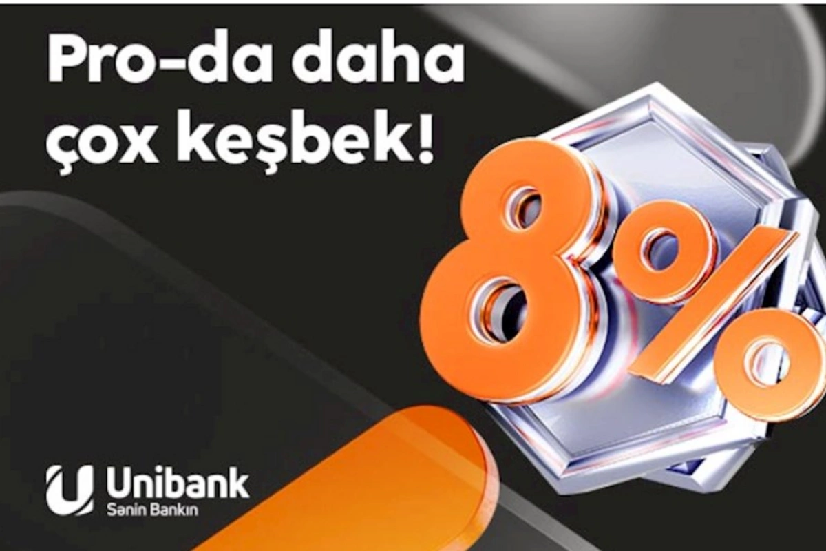 Unibank kartınızla daha çox keşbek qazanın!