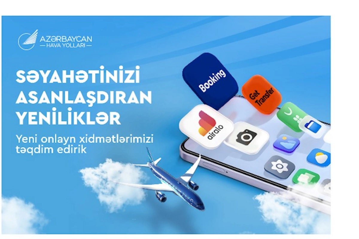 AZAL sərnişinlərin rahatlığını artırmaq üçün yeni onlayn xidmətlər təqdim edir