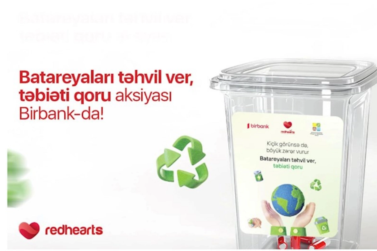 Batareyaları təhvil ver, təbiəti qoru layihəsinə Birbank da qoşuldu