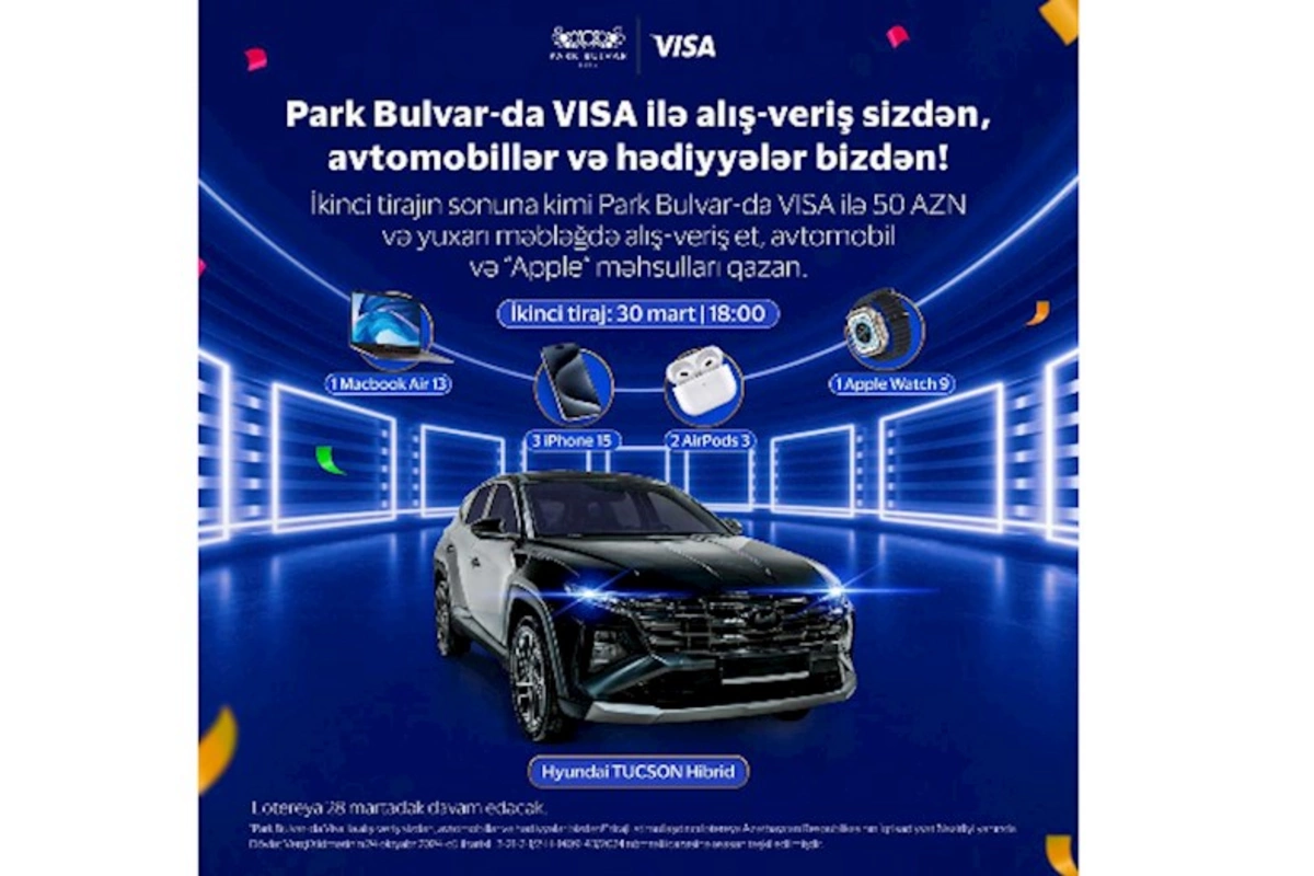 Park Bulvar və VISA-nın təşkilatçılığı ilə keçirilən lotereyanın finalına sayılı günlər qaldı