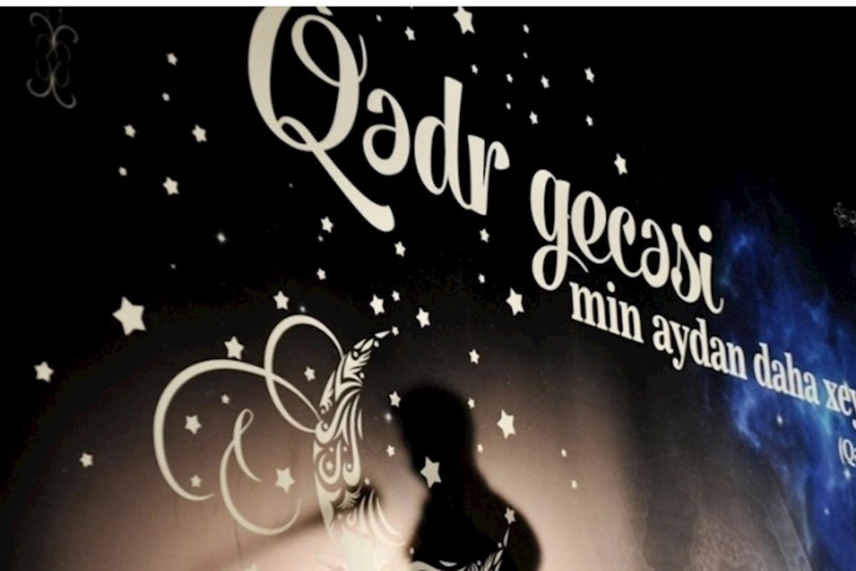 Bu gün üçüncü Qədr gecəsidir