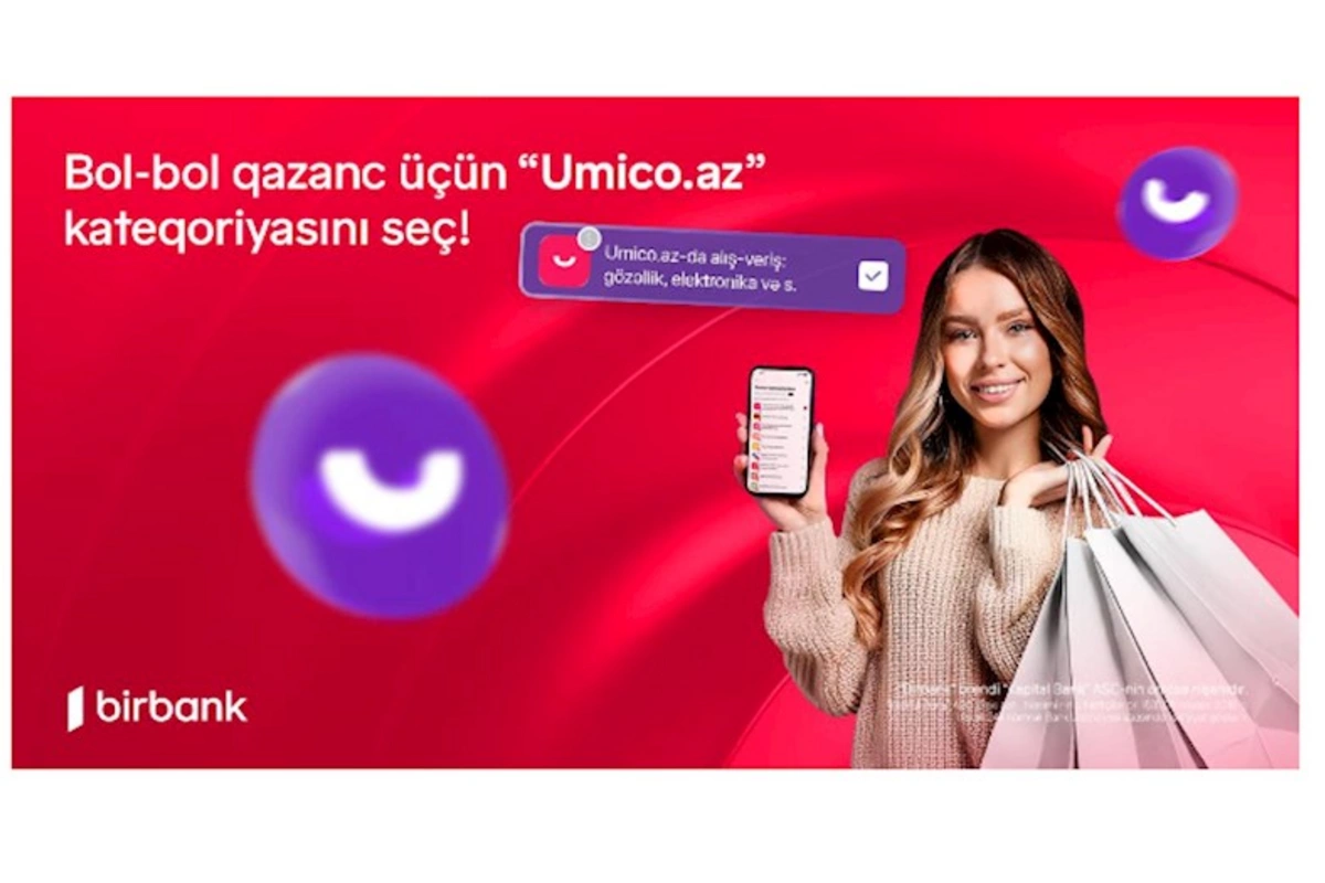 Umico.az-da Birbank kartları ilə ödənişlər indi daha çox qazandırır