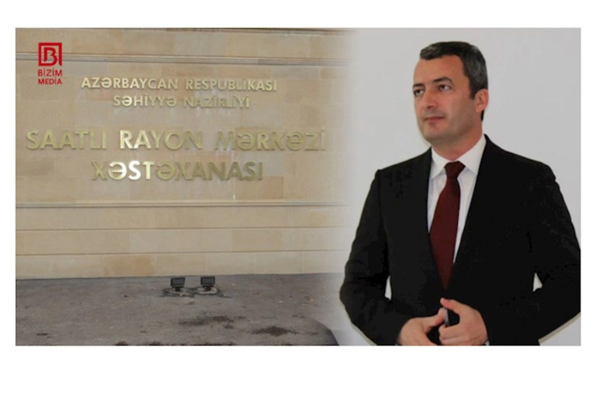 Saatlı Xəstəxanasında nə baş verir?
