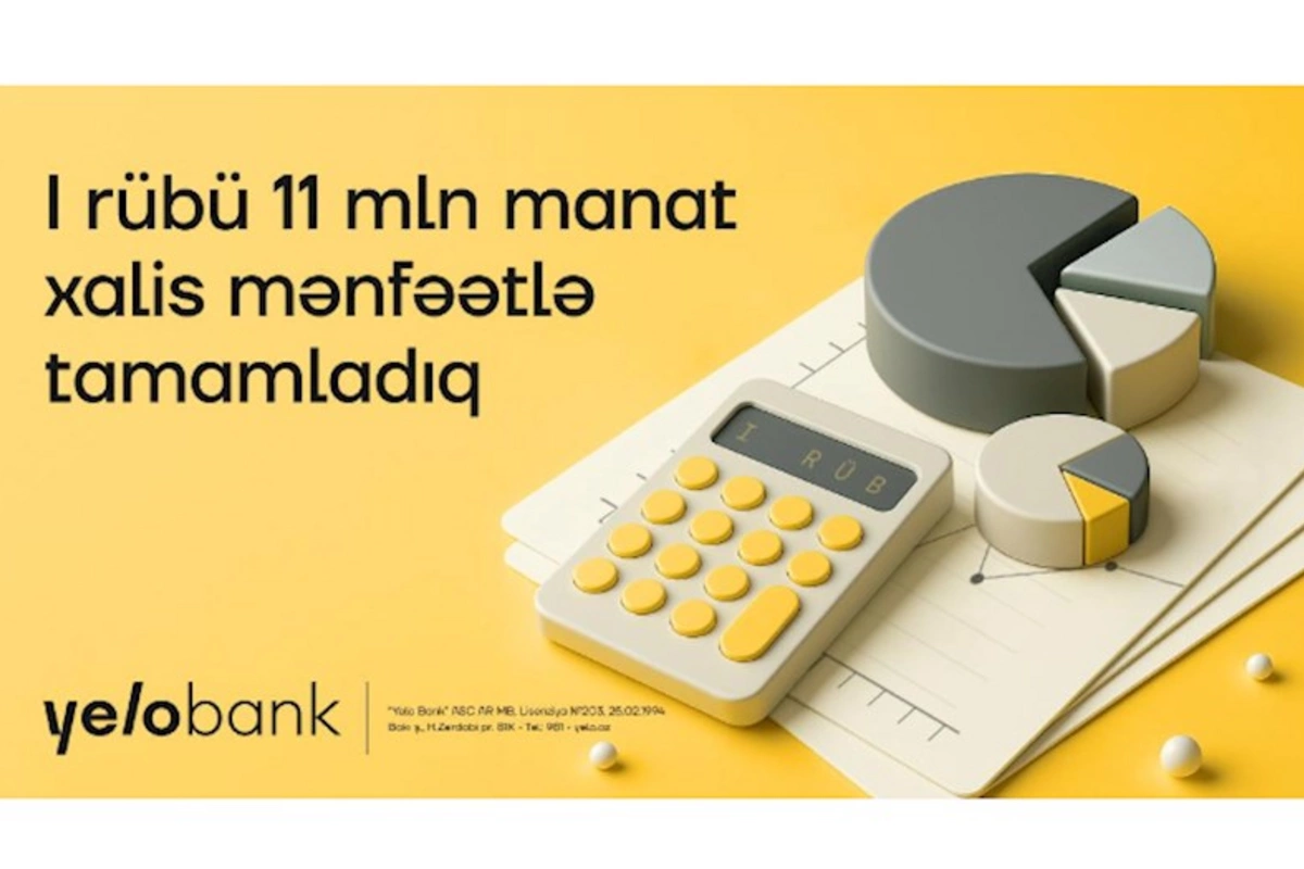 Yelo Bank birinci rübdə pozitiv artım dinamikası nümayiş etdirib