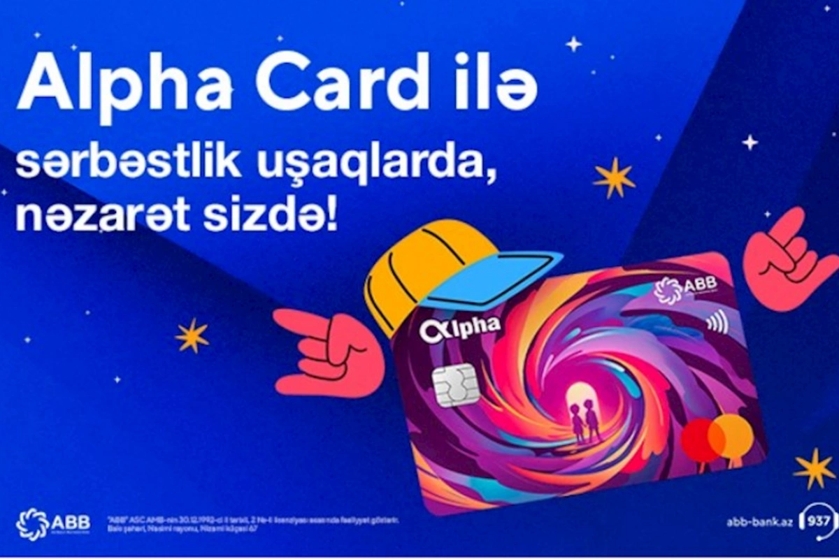 ABB Alfa nəsli üçün Alpha Card məhsulunu təqdim etdi!