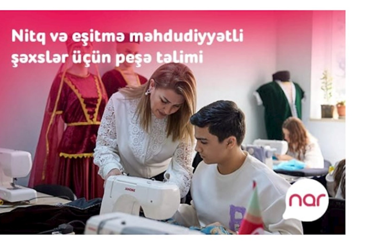 “Nar” nitq və eşitmə məhdudiyyətli şəxslər üçün yeni peşə təliminə başladı — FOTOLAR