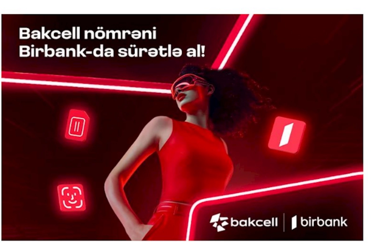 Bakcell” və “Birbank” Azərbaycanda ilkə imza atdı