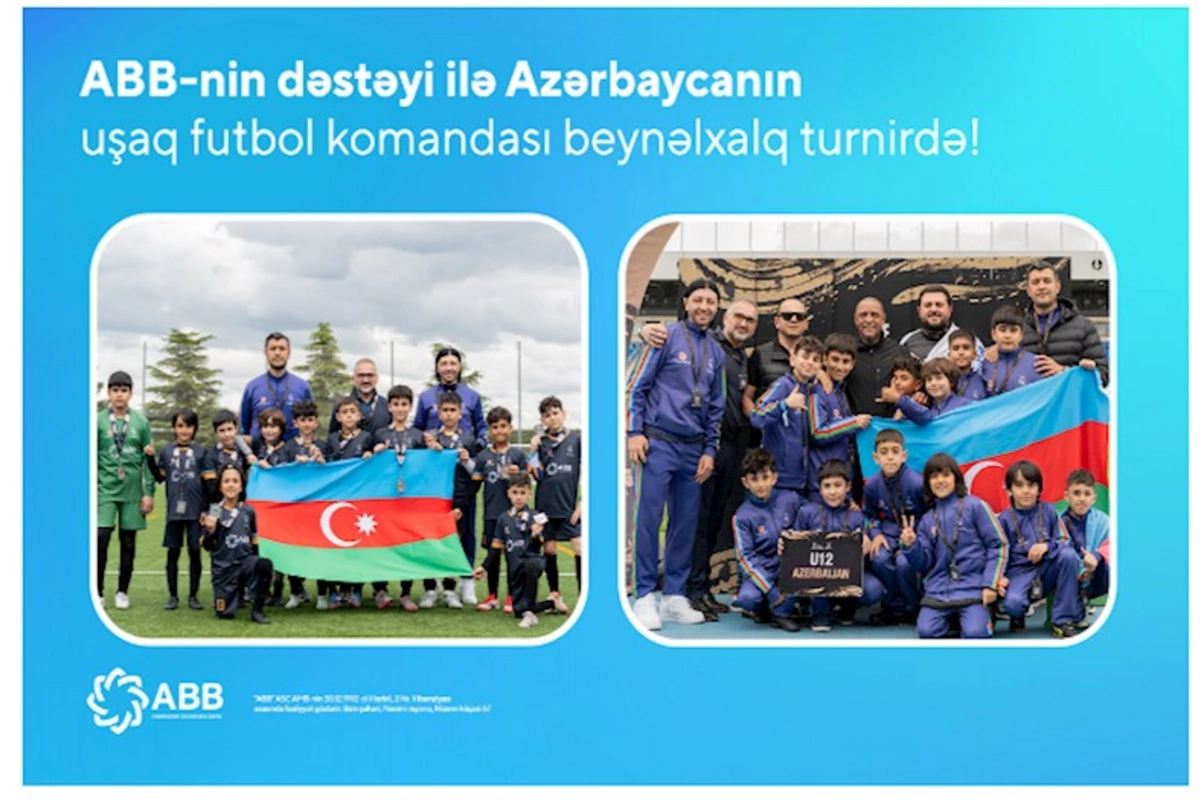 ABB-nin dəstəyi ilə Azərbaycanın uşaq futbol komandası beynəlxalq turnirdə 4-cü olub