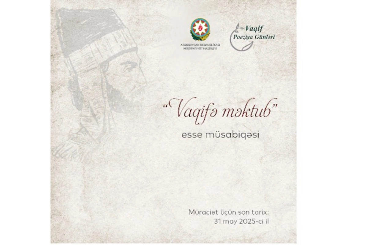 Mədəniyyət Nazirliyi “Vaqifə məktub” esse müsabiqəsini elan edir