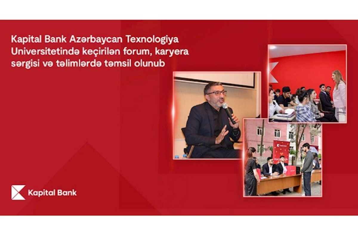 Kapital Bank Azərbaycan Texnologiya Universitetində keçirilən forum, karyera sərgisi və təlimlərdə təmsil olunub