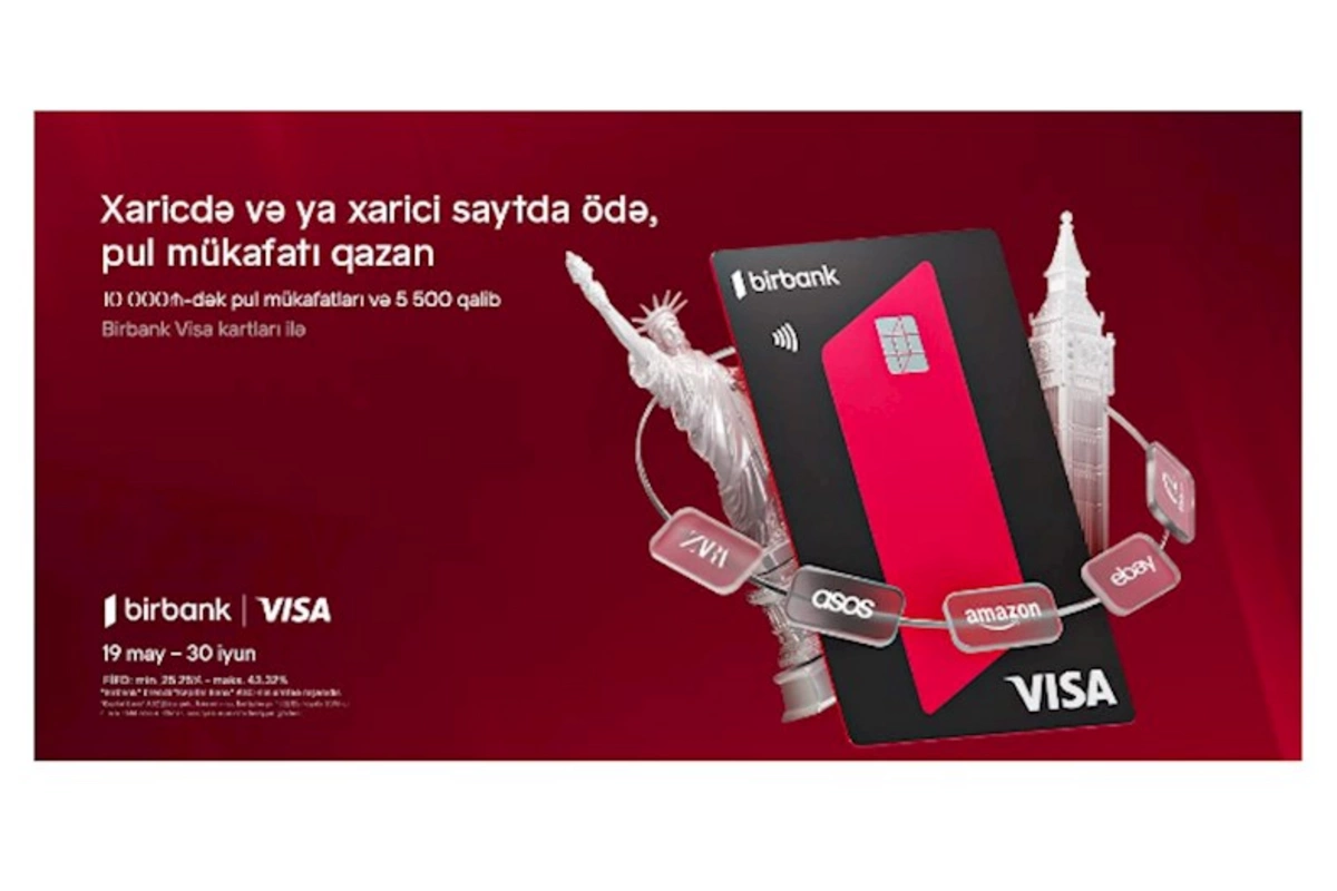 Birbank Visa kartları ilə ölkə xarici ödənişlərdə “Bir dünya fürsət” kampaniyası
