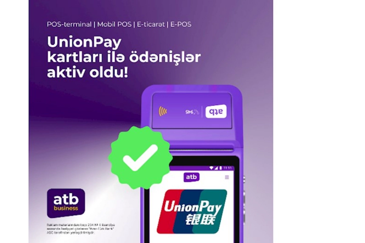 Azər Türk Bank UnionPay ödəniş sisteminə aid kartlar üzrə xidmətə başladı
