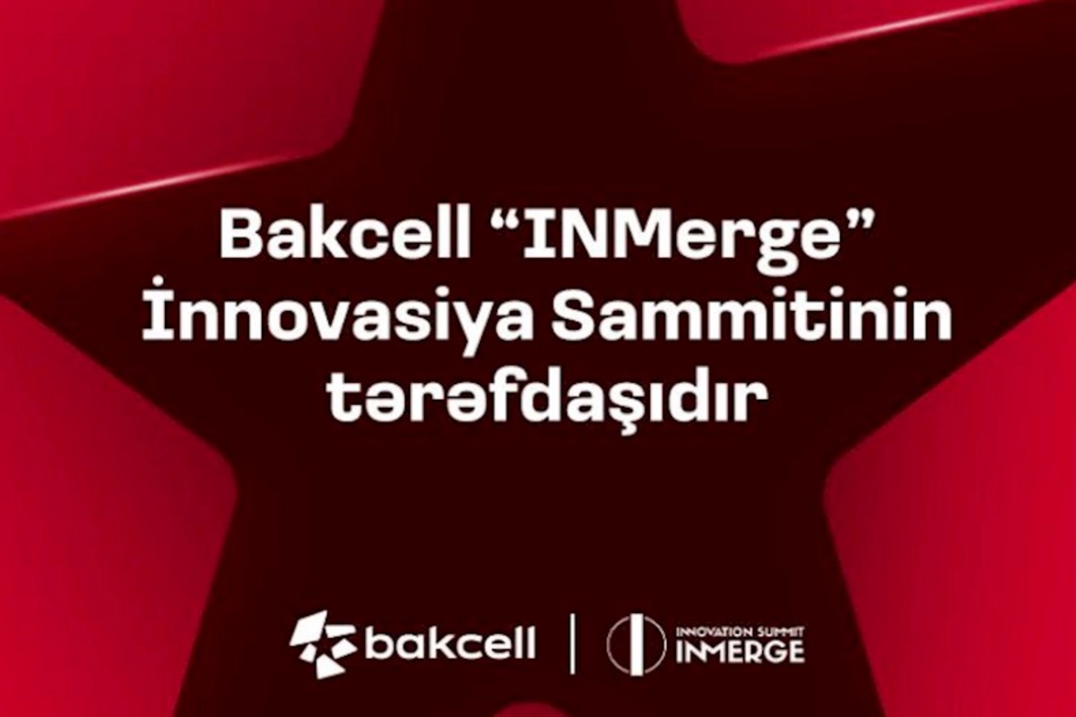 Bakcell regionun ən nüfuzlu innovasiya sammitinin tərəfdaşı olacaq