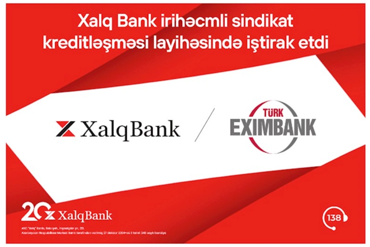 Xalq Bank Türk Eximbankın sindikat kreditləşməsində iştirak edib