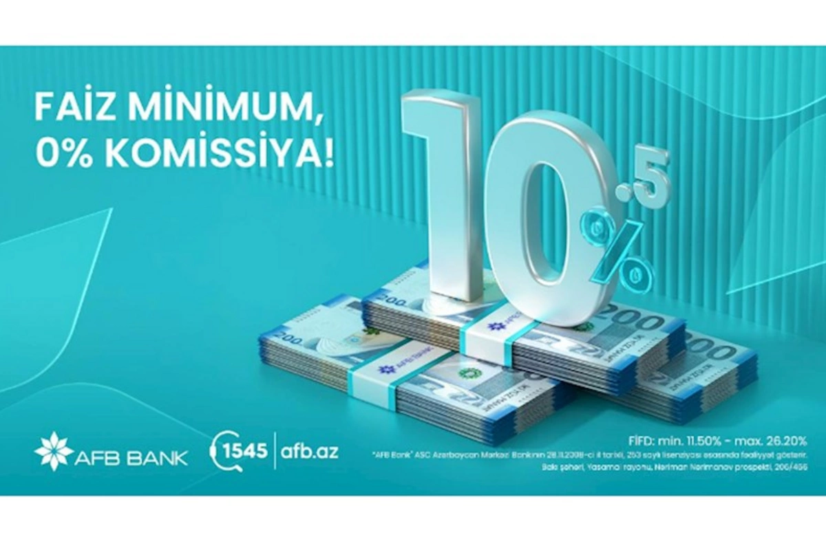 AFB Bank-dan sərfəli nağd kredit fürsəti: “Faiz minimum, 0% komissiya!”