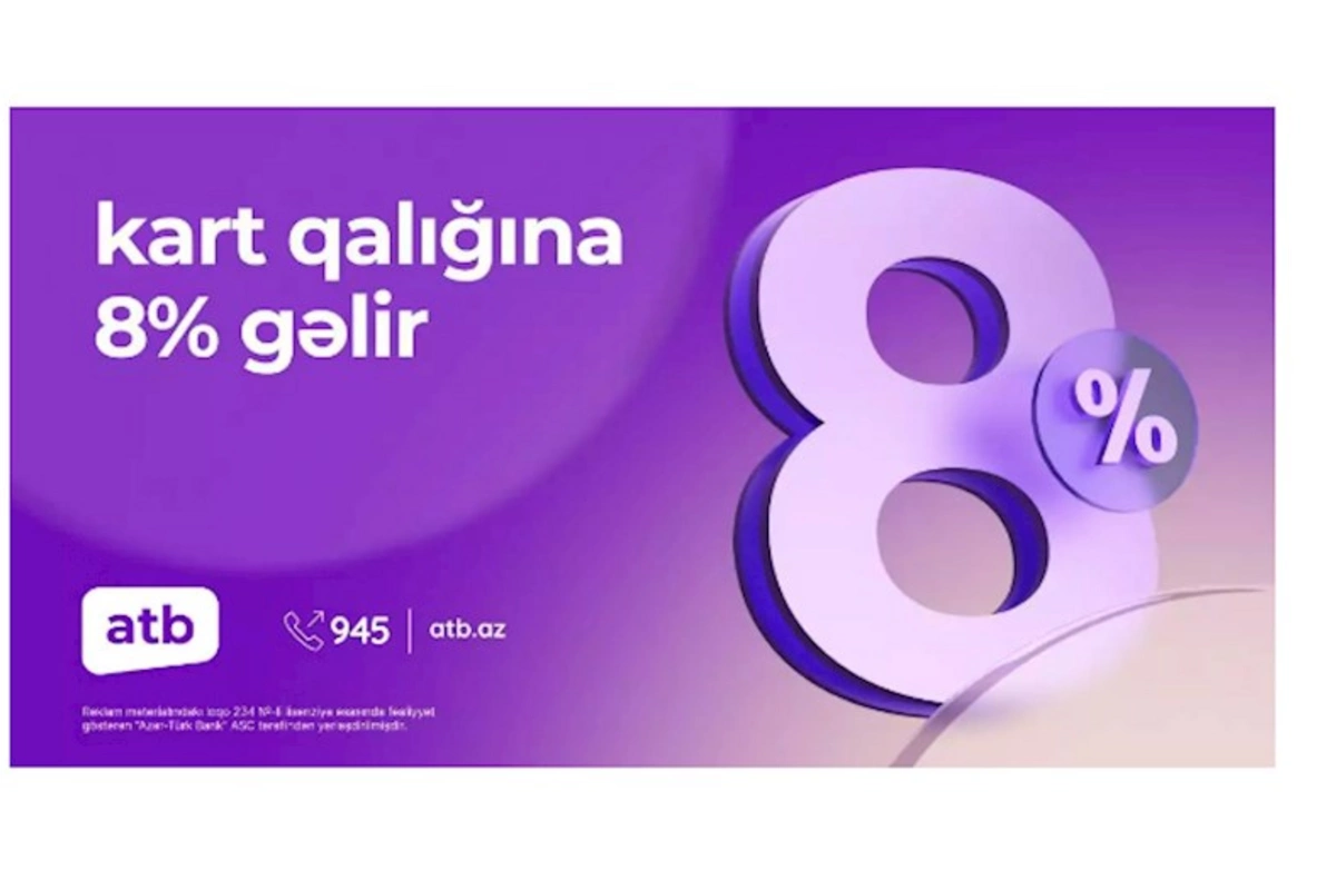 Azər Türk Bank kartlardakı qalıqlar üzrə faiz kampaniyasını davam etdirir