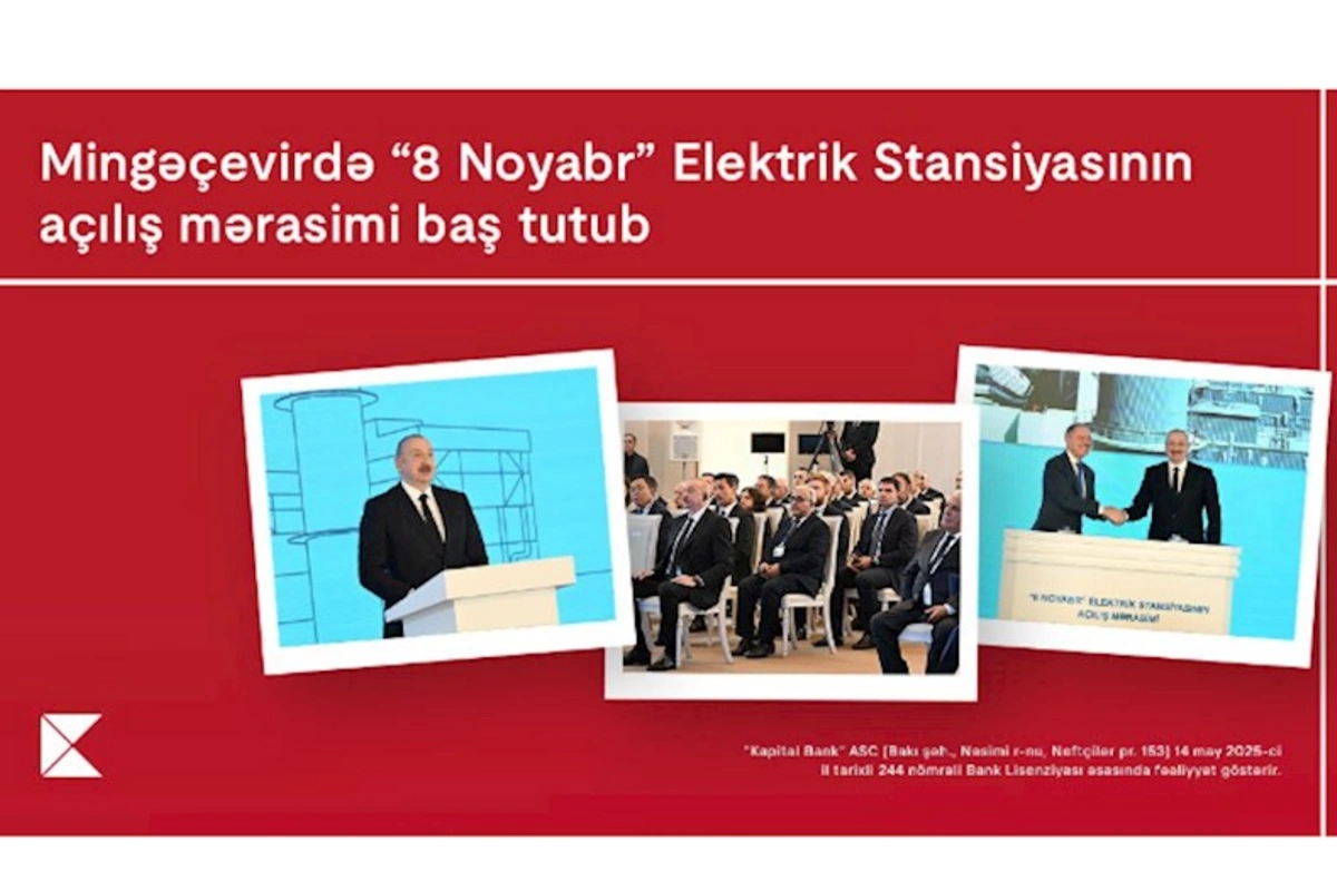 Mingəçevirdə “8 Noyabr” Elektrik Stansiyasının açılış mərasimi baş tutub
