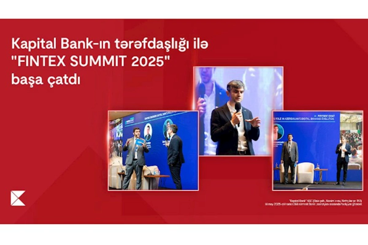 Kapital Bank-ın tərəfdaşlığı ilə keçirilən “FINTEX SUMMIT 2025” başa çatdı