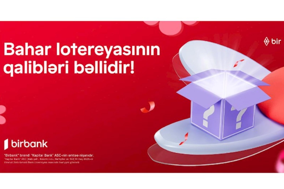 Birbank Bahar lotereyasının qalibləri bəlli oldu